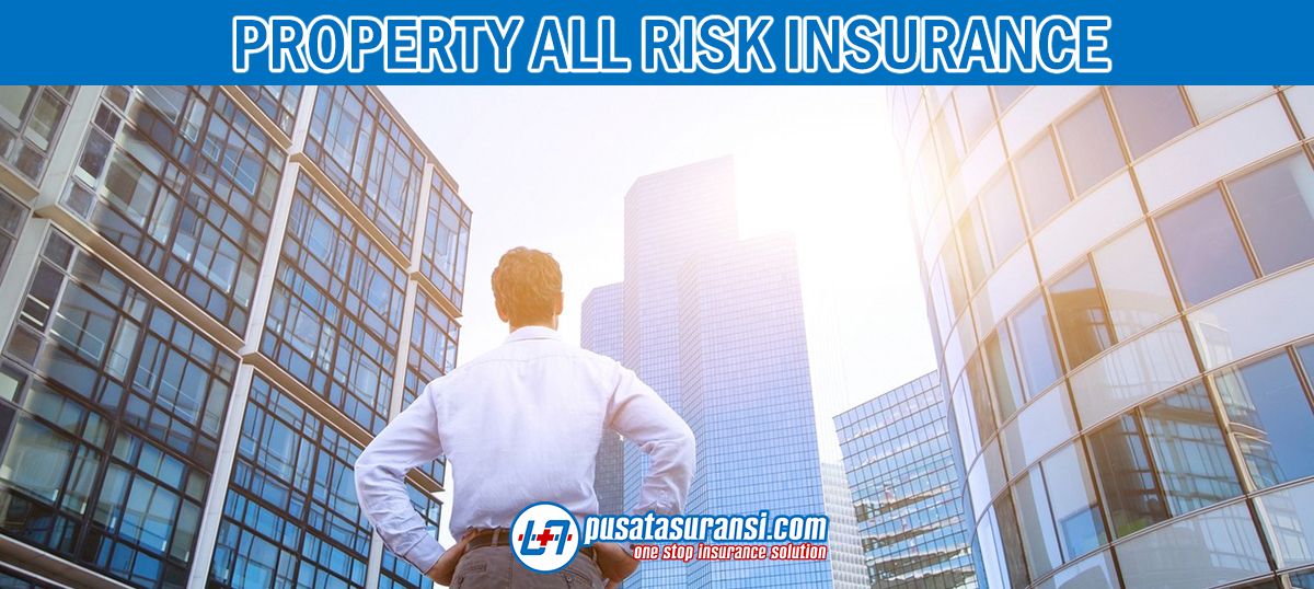 property-all-risk-insurance-pusatasuransi